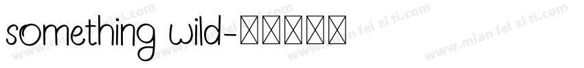 something wild字体转换